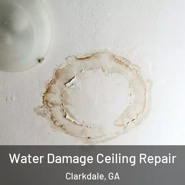 Water Damage Ceiling Repair Clarkdale, GA
