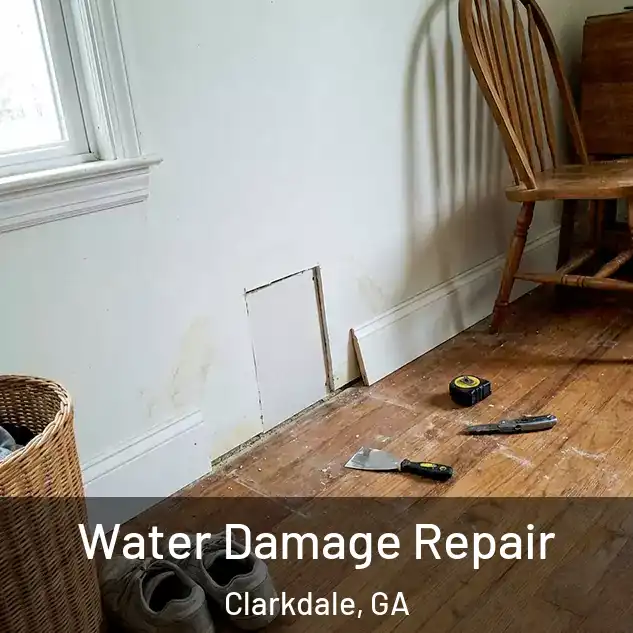  Water Damage Repair Clarkdale, GA